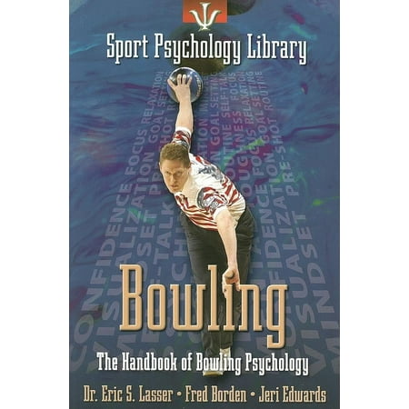 Sport Psychology Library: Bowling : The Handbook of Bowling Psychology (Paperback)