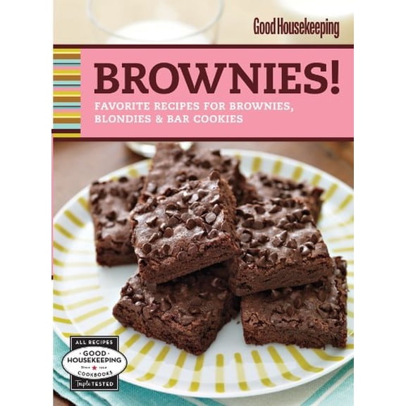 Pre-Owned Good Housekeeping Brownies!: Favorite Recipes for Brownies, Blondies & Bar Cookies (Spiral-bound) 1588168247 9781588168245