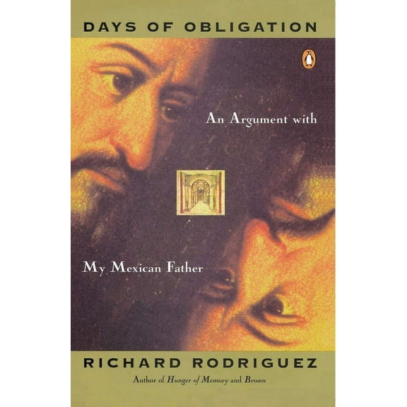 Days of Obligation: An Argument with My Mexican Father, (Paperback)
