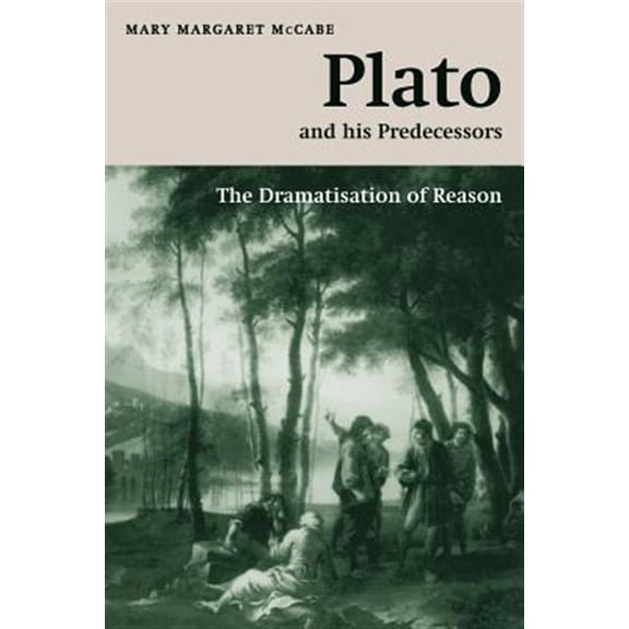 Pre-Owned W. B. Stanford Memorial Lectures Plato and His Predecessors: The Dramatisation of Reason, (Paperback)