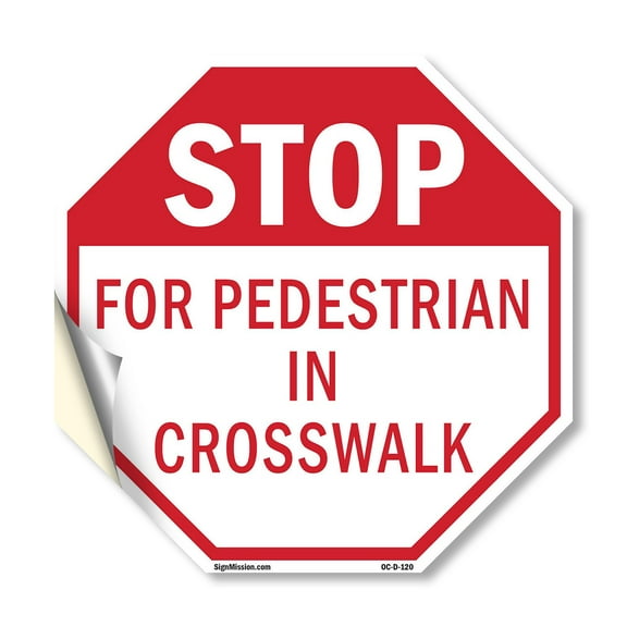 Stop For Pedestrian in Crosswalk 18 inch X 18 inch Octagon Vinyl Label Decal Sticker Weather Resistant, UV Protected for Workplace, Private Property, and Construction Site, Made in the