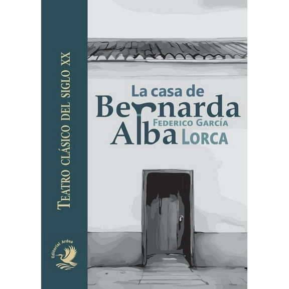 La casa de Bernarda Alba, (Paperback)