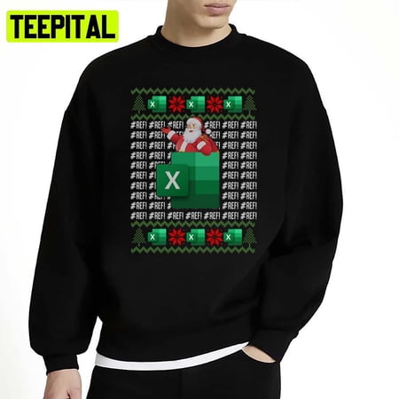 SWEATSHIRT Excel Ref Error Spreadsheet,cpa Accountant Christmas Sweater Sweatshirt Iconic Unisex Sweatshirt