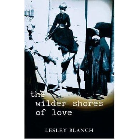 Pre-Owned The Wilder Shores of Love (Paperback) 1857990625 9781857990621