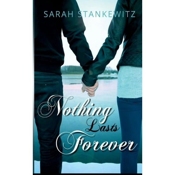 Nothing lasts forever: Summer & Dean Teil 2, (Paperback)
