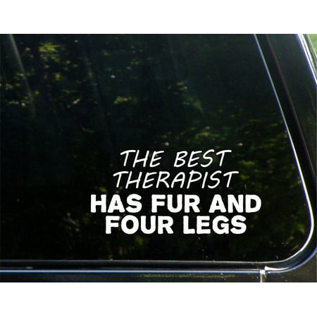 The Best Therapist Has Fur And Four Legs - 7-1/2