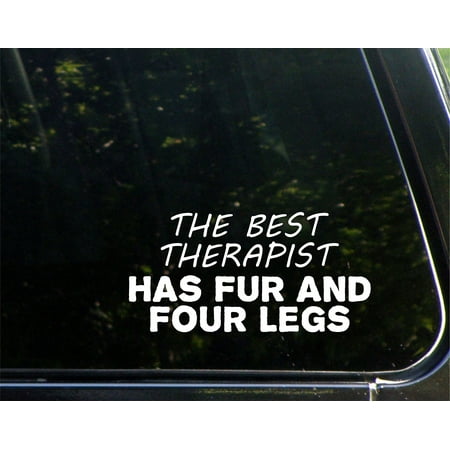 Has Four Legs (The Best Therapist Has Fur And Four Legs - 7-1/2