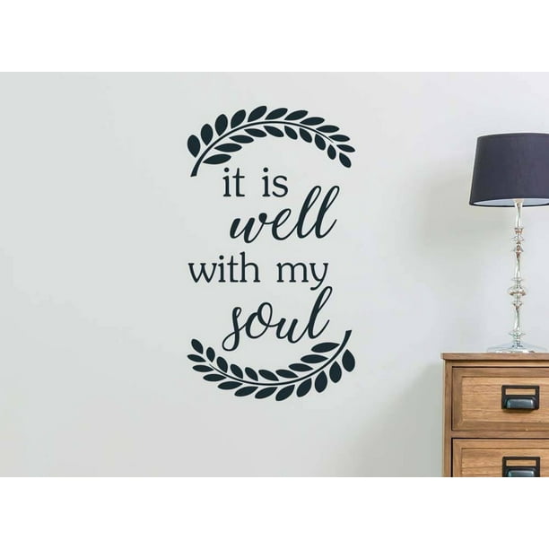 It is Well with My Soul 13 x 23 Calligraphy Sticker Wall Decal Art