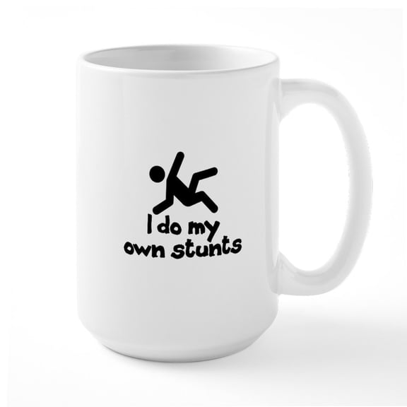 CafePress - I Do My Own Stunts Mugs - 15 oz Ceramic Large White Nolvety Mug