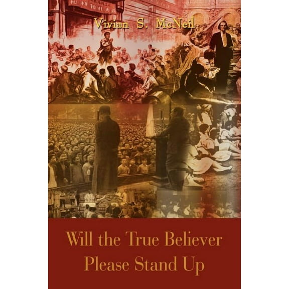 Will the True Believer Please Stand Up (Paperback)