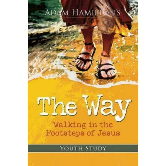 The Way: Youth Study: Walking in the Footsteps of Jesus, (Paperback)