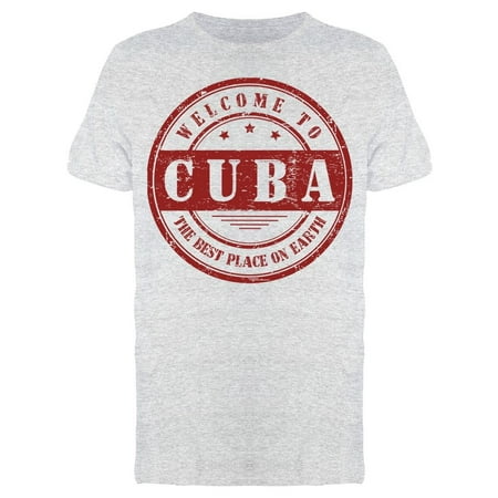 Welcome To Cuba Best Place Tee Men's -Image by (Best Place For Professional Clothes)