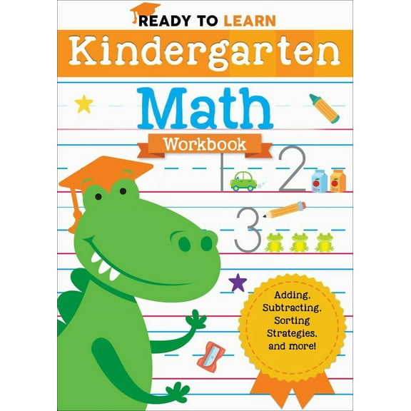 Ready to Learn: Kindergarten Math Workbook: Adding, Subtracting, Sorting Strategies, and More! (Paperback)