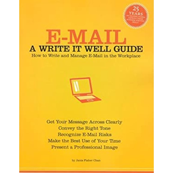 Pre-Owned E-mail: A Write It Well Guide: How to Write and Manage E-mail in the Workplace (Paperback) 0963745581 9780963745583