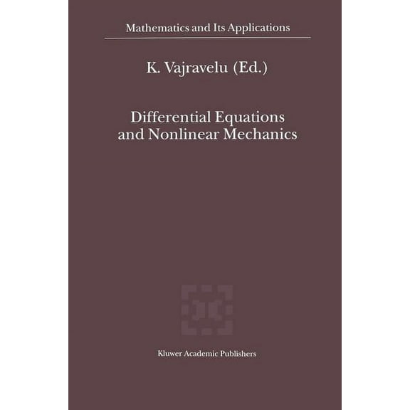 Mathematics and Its Applications Differential Equations and Nonlinear Mechanics, Book 528, (Paperback)