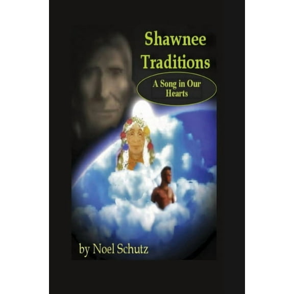 Shawnee Traditions: A Song in Our Hearts, (Paperback)