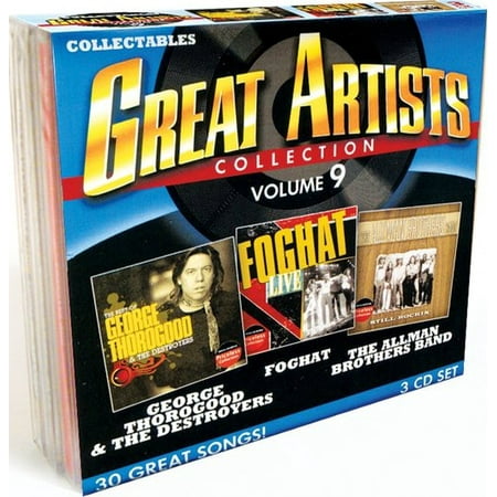Great Artists Collection Vol.9: George Thorogood  Foghat & Allman Brothers Band (Foghat The Best Of Foghat)
