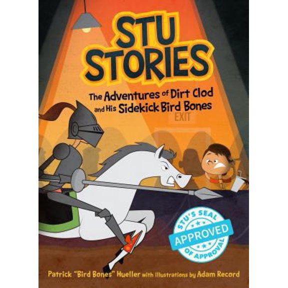 Pre-Owned Stu Stories: The Adventures of Dirt Clod and His Sidekick, Bird Bones (Paperback) 1462119557 9781462119554