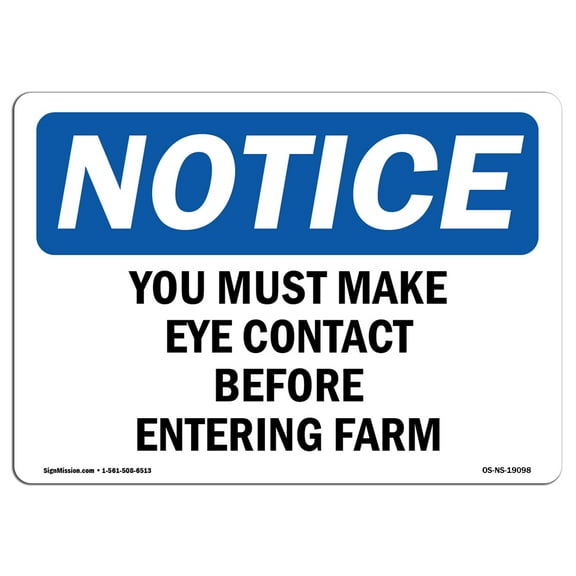 OSHA Notice Sign - You Must Make Eye Contact Before Entering Farm | Decal | Protect Your Business, Construction Site |  Made in the USA