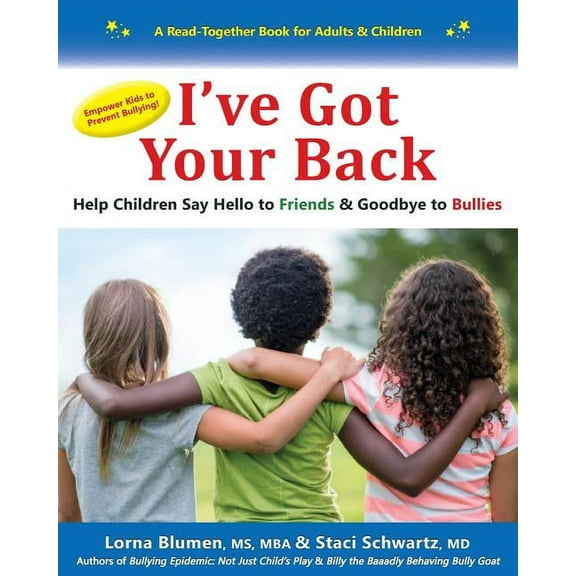 I've Got Your Back: Help Children Say Hello to Friends & Goodbye to Bullies, (Paperback)