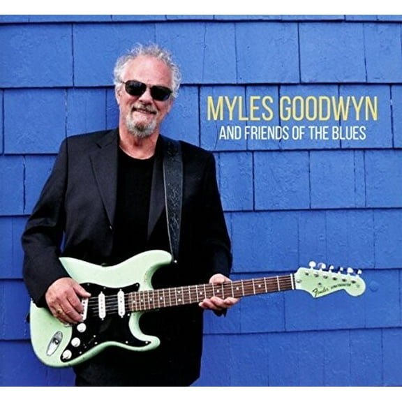 Myles Goodwyn - Myles Goodwyn and Friends of the Blues - Music & Performance - CD