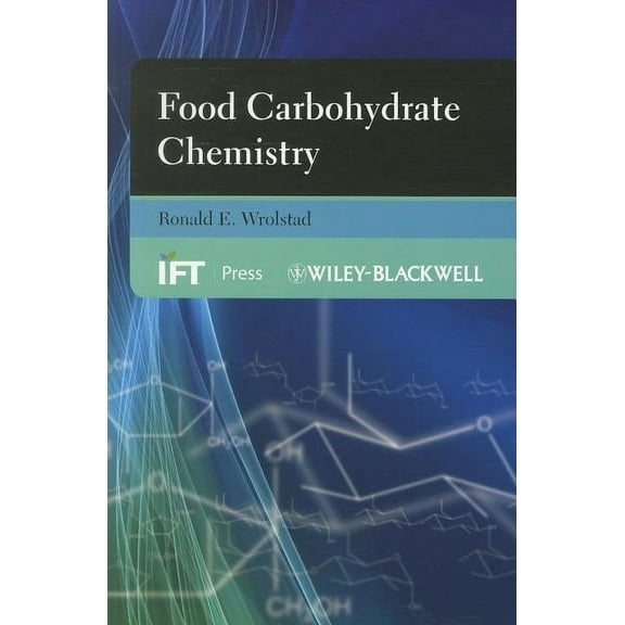 Institute of Food Technologists: Food Carbohydrate Chemistry (Paperback)