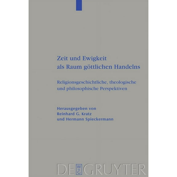 Beihefte Zur Zeitschrift Für die Alttest Zeit und Ewigkeit als Raum göttlichen Handelns, Book 390, (Hardcover)