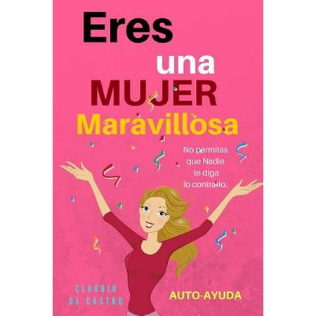 Eres Una Mujer Maravillosa : Empoderamiento Espiritual ...