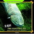thumbnail image 1 of Pre-Owned Zap! the Electric Eel and Other Electric Animals (Library Binding) 1448825474 9781448825479, 1 of 1