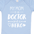 thumbnail image 4 of Inktastic My Mom is a Doctor and a Hero Boys or Girls Baby Bodysuit, 4 of 5
