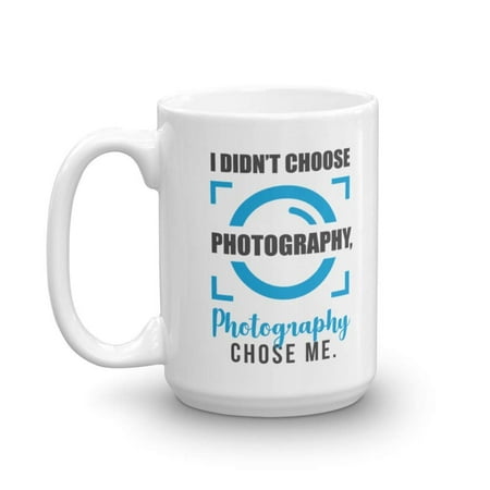 I Didn't Choose Photography. Photography Chose Me. Camera Auto Focus Coffee & Tea Gift Mug Cup For A Photographer, Graphic Designer & Artist
