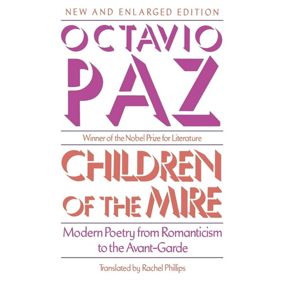 Pre-Owned Children of the Mire: Modern Poetry from Romanticism to the Avant-Garde, New and Enlarged Edition (Paperback) 0674116291 9780674116290