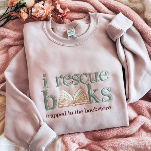 Embroidered I Rescue Books SweatShirt, Book Lover Shirt, Booksellers Gift, Literary T-Shirt, Book Lover Gift, Reader Tee, Librarian Shirt
