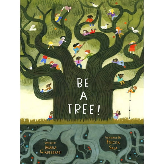 Be a Tree!, (Hardcover)