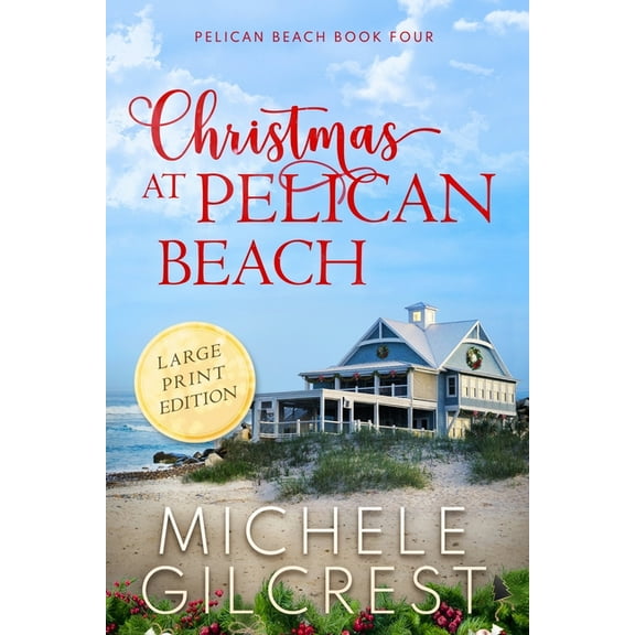 Christmas At Pelican Beach LARGE PRINT (Pelican Beach Series Book 4), (Paperback)