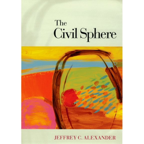 The Civil Sphere, (Paperback)