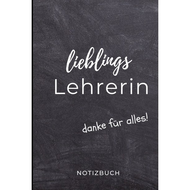 Lieblings Lehrerin Danke Für Alles! Notizbuch A5 LINIERT Geschenkidee