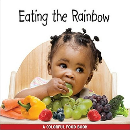 Eating the Rainbow: A Colorful Food Book (Board