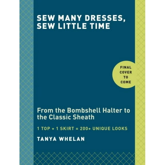 Sew Many Dresses, Sew Little Time: The Ultimate Dressmaking Guide (Paperback)