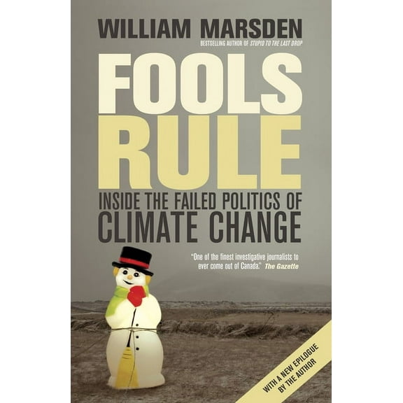 Fools Rule: Inside the Failed Politics of Climate Change, (Paperback)