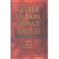 thumbnail image 1 of Pre-Owned Great Alaskan Dinosaur Adventure (Paperback) 0890512329 9780890512326, 1 of 1