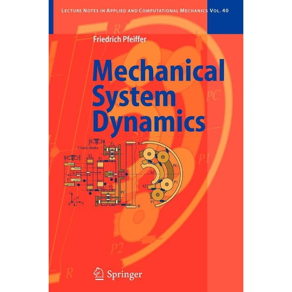 Lecture Notes in Applied and Computation Mechanical System Dynamics, Book 40, (Paperback)