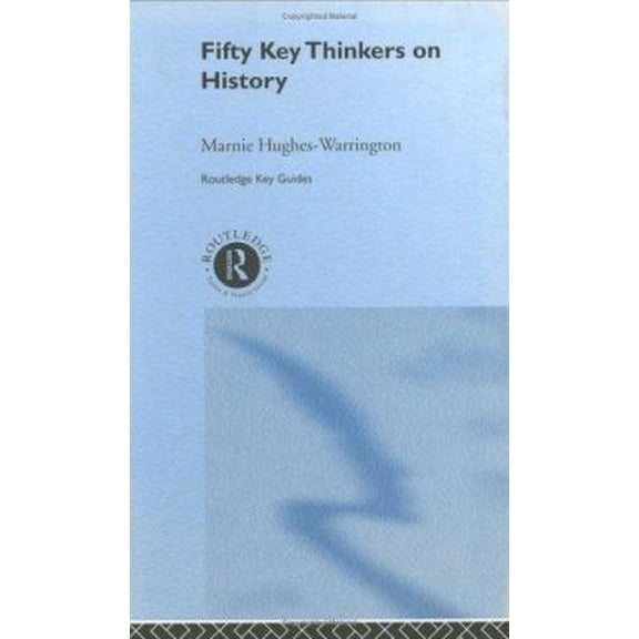 Pre-Owned Fifty Key Thinkers on History (Routledge Key Guides) (Paperback) 0415169828 9780415169820