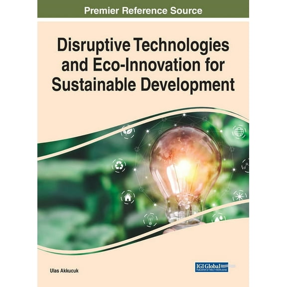 Disruptive Technologies and Eco-Innovation for Sustainable Development, (Hardcover)