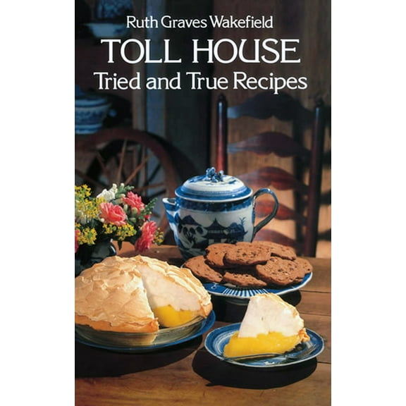 Pre-Owned Toll House Tried and True Recipes (Paperback) 0486235602 9780486235608