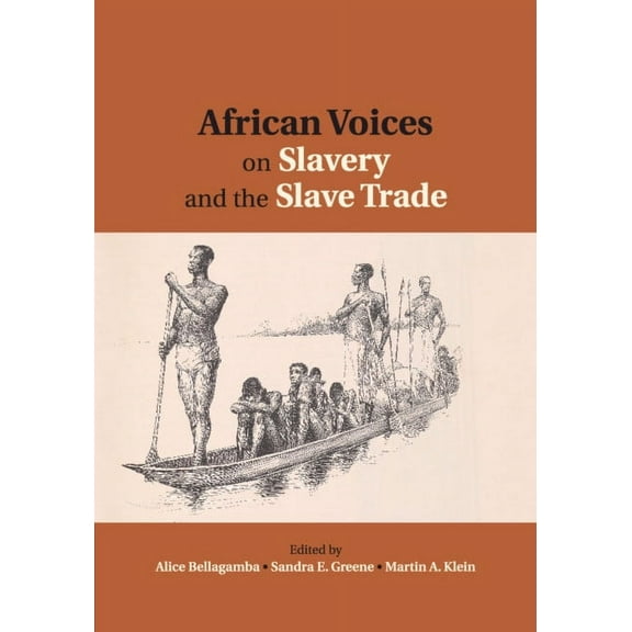 African Voices on Slavery and the Slave Trade, (Paperback)