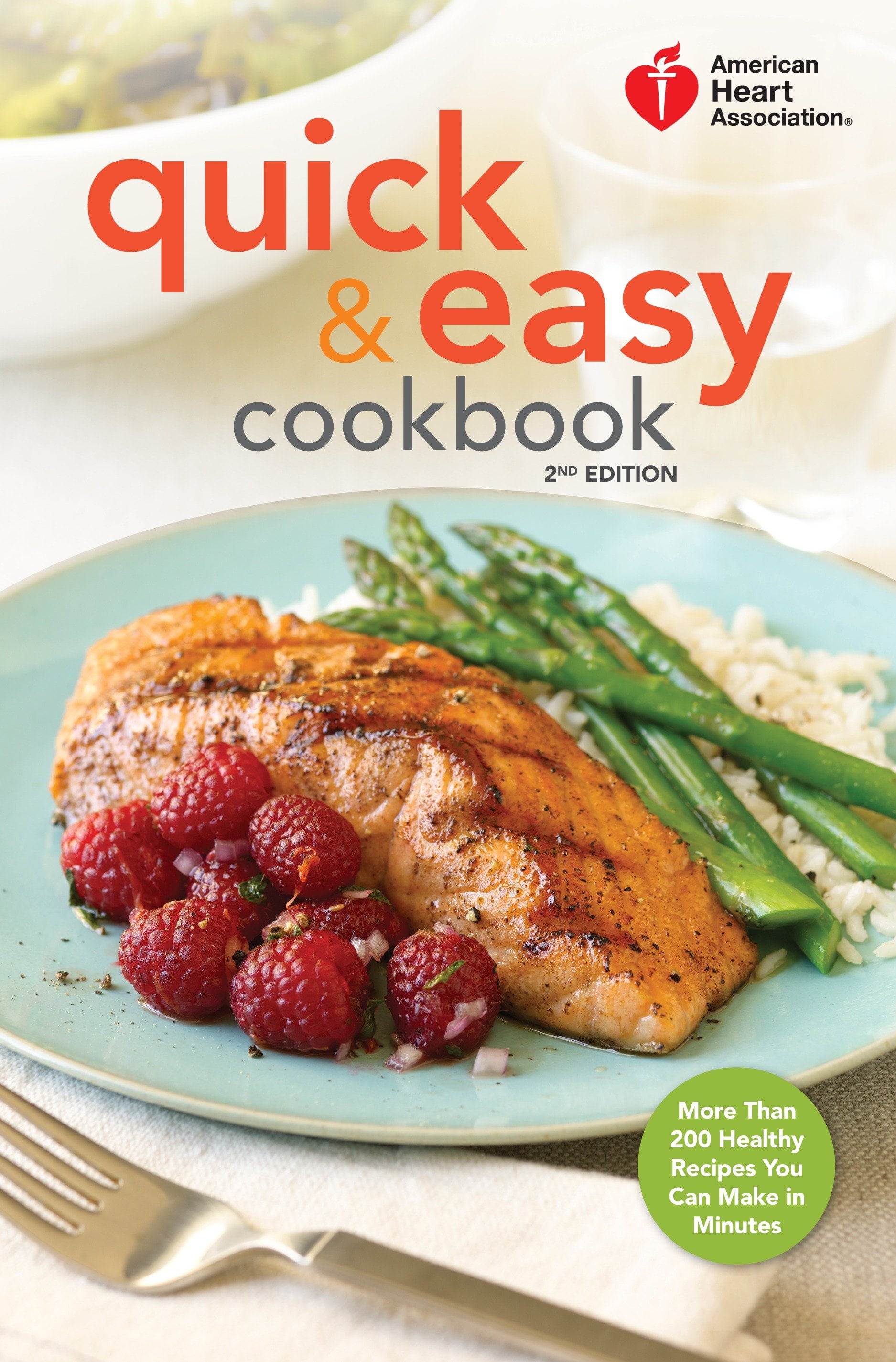 American Heart Association Quick & Easy Cookbook, 2nd Edition : More