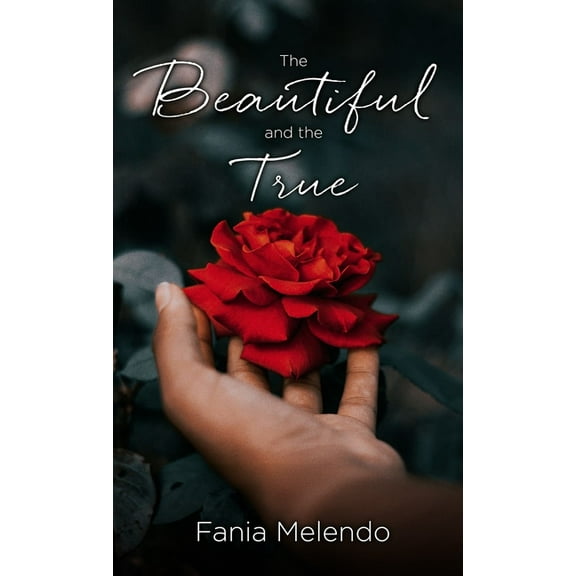 The Beautiful and the True, (Hardcover)
