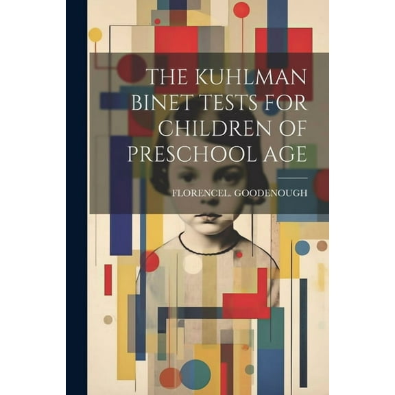 The Kuhlman Binet Tests for Children of Preschool Age (Paperback)