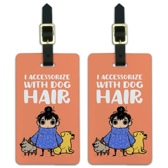 I Accessorize with Dog Hair Pet Fur Luggage ID Tags Suitcase Carry-On Cards - Set of 2